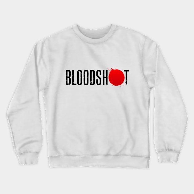 Bloodshot movie logo Crewneck Sweatshirt by Hmus